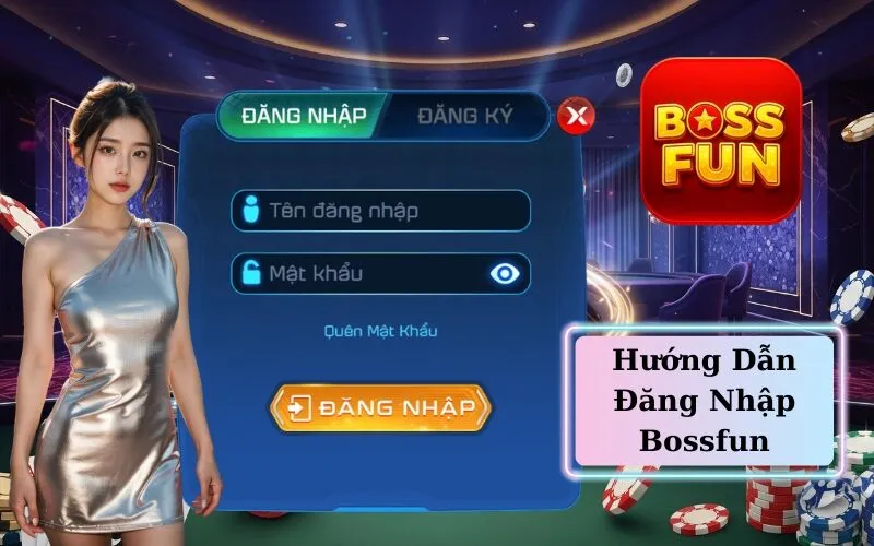 Hướng Dẫn Đăng Nhập Bossfun